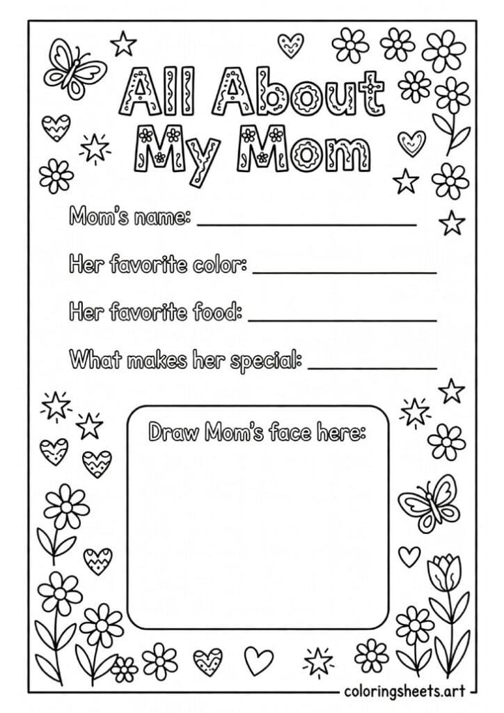 All About My Mom fill-in activity coloring page with spaces for name favorite color food and draw mom portrait for young kids — free printable PDF