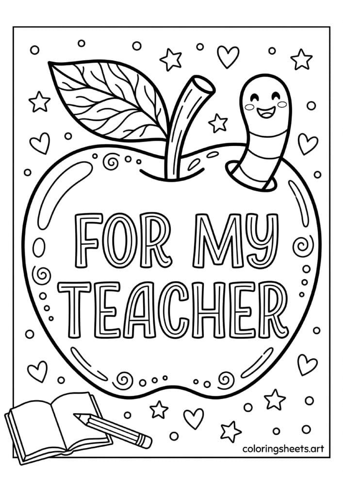 Decorative apple For My Teacher with smiling worm leaf stem stars and hearts back to school coloring page for kids — free printable PDF