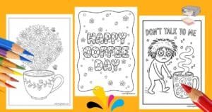 36 Free Coffee Day Coloring Pages for Adults and Kids - Printable PDF Collection