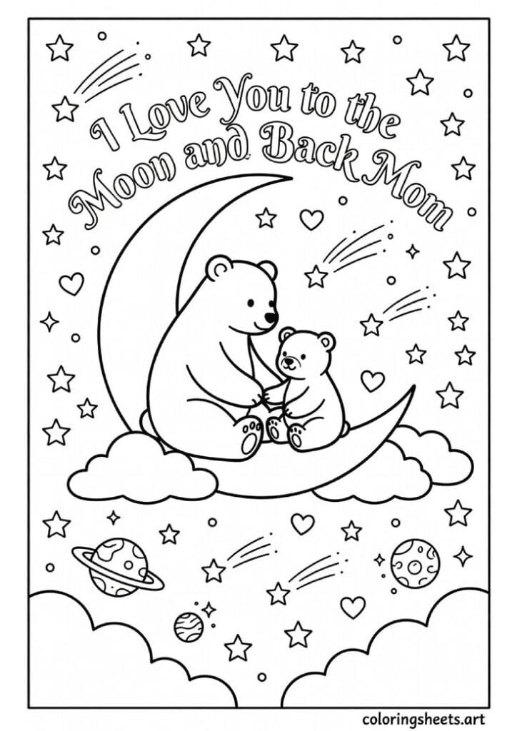 I Love You to the Moon and Back Mom with mama baby bear on crescent moon stars and hearts Mothers Day coloring page for kids — free printable PDF