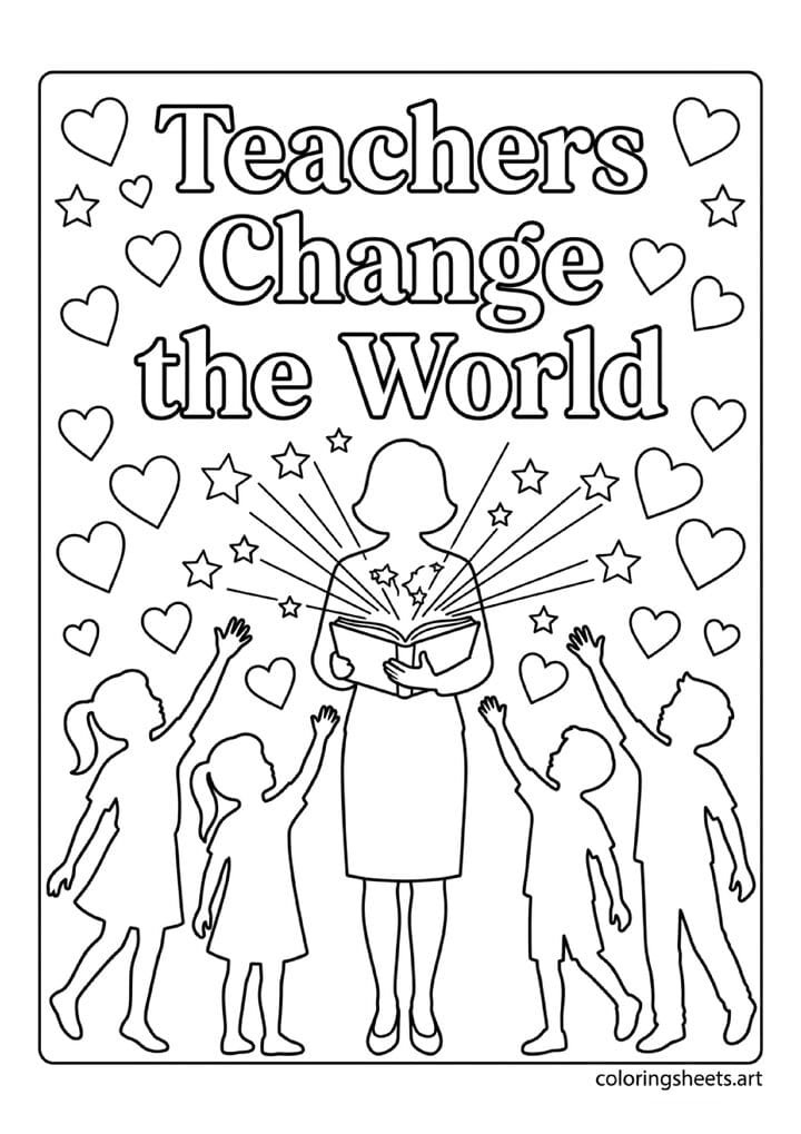 Teachers Change the World inspirational coloring page with teacher silhouette holding book with light rays and student silhouettes reaching up back to school — free printable PDF