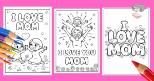 I Love Mom Coloring Pages 48 Free Printables