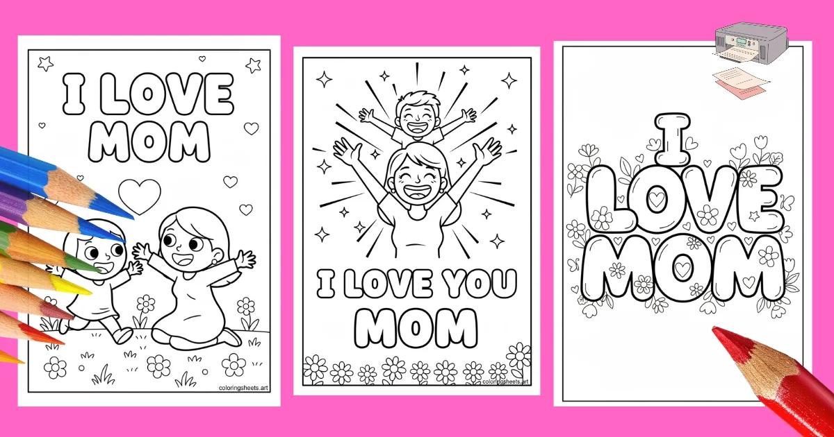 I Love Mom Coloring Pages 48 Free Printables