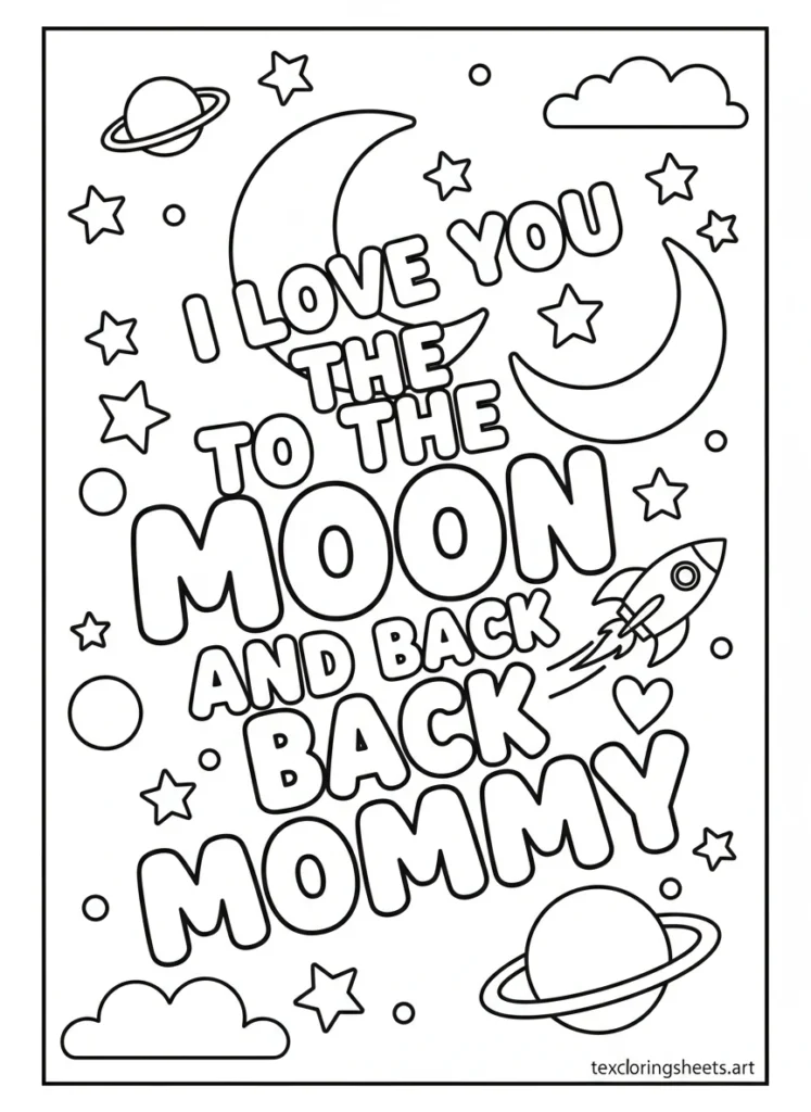 I Love You to the Moon and Back Mommy hollow bubble letters with crescent moon rocket stars planets coloring page