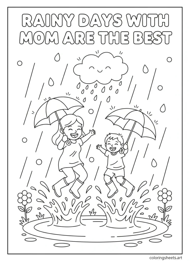 Mom and child in rain boots jumping into puddle together with umbrellas and Rainy Days with Mom Are the Best bubble letters coloring page