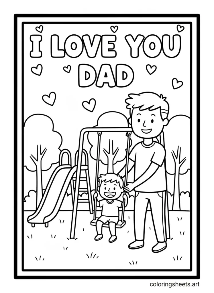 Dad pushing child on a swing I Love You Dad coloring page for kids
