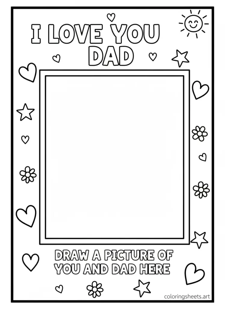 Draw a picture of you and Dad I Love You Dad coloring page for toddlers